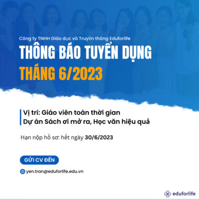 THÔNG BÁO TUYỂN DỤNG THÁNG 6/2023 – GIÁO VIÊN TOÀN THỜI GIAN DỰ ÁN SÁCH ƠI MỞ RA, HỌC VĂN HIỆU QUẢ