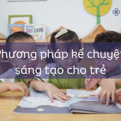 Phương pháp kể chuyện sáng tạo cho trẻ