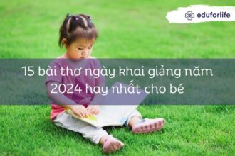 15 bài thơ ngày khai giảng năm 2024 hay nhất cho bé