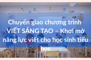 Eduforlife đồng hành cùng giáo viên Edison An Khánh phát triển chương trình Viết sáng tạo