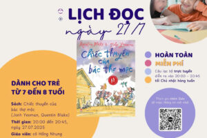 ĐỌC SÁCH CÙNG CON – TUẦN 16:  “Chiếc thuyền của Bác Thợ mộc” – Hành trình của ước mơ và niềm tin