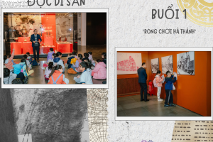 Buổi 1: Hành trình đọc di sản – Rong chơi Hà Thành
