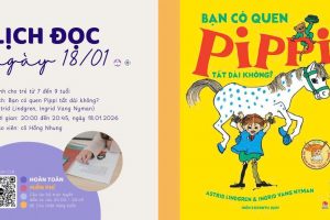 Bạn có quen Pippi tất dài không? | Cả nhà cùng đọc – Tuần 38