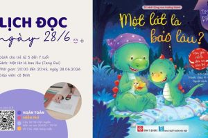 Một lát là bao lâu? | Cả nhà cùng đọc – Tuần 55